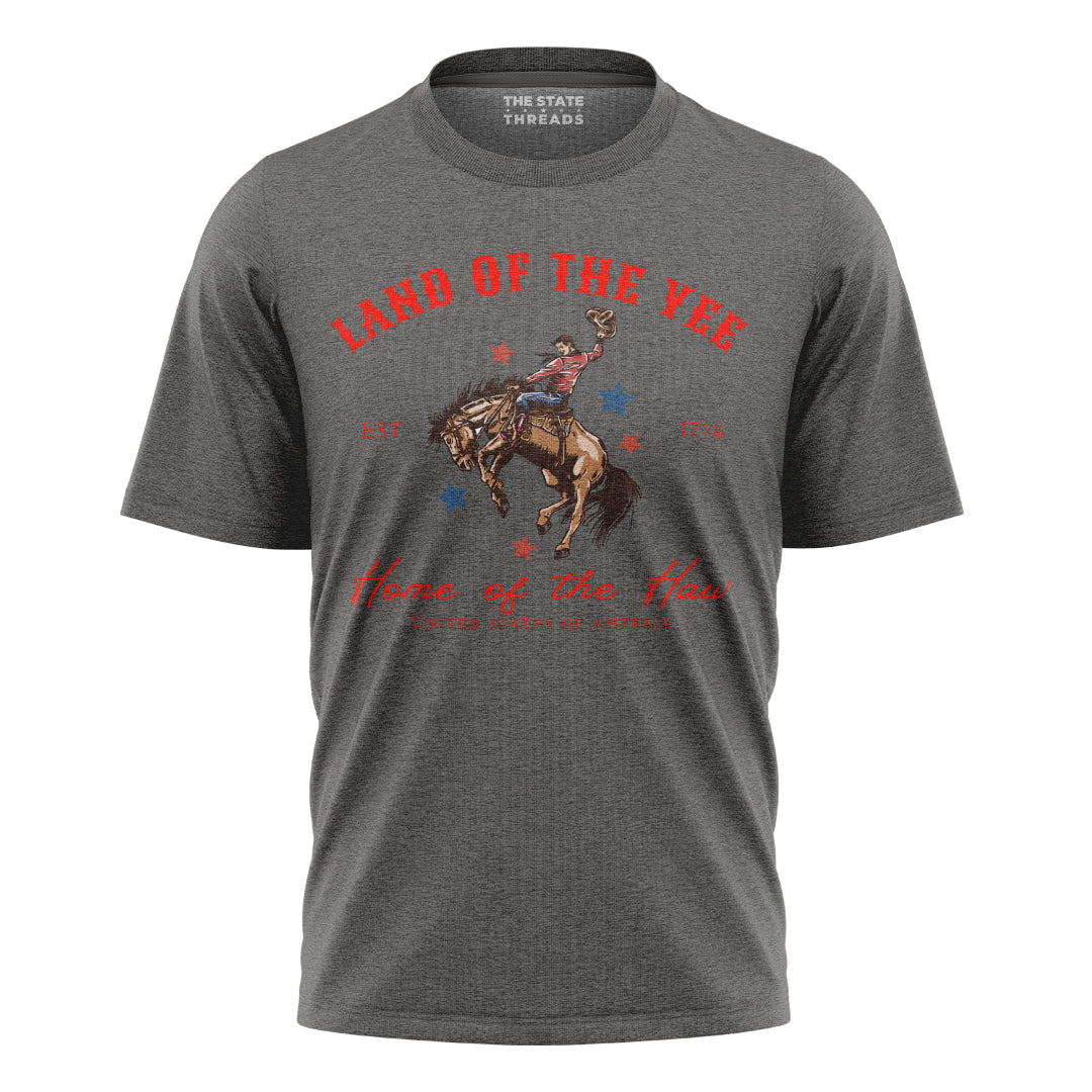 Land of the Yee Home of the Haw T-Shirt | Yee Haw Cowboy Tee