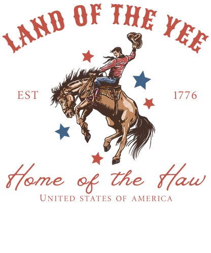 Land of the Yee Home of the Haw T-Shirt | Yee Haw Cowboy Tee