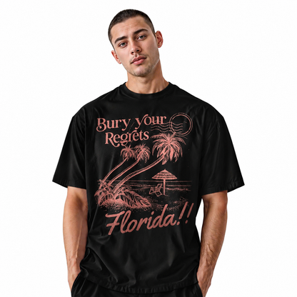 Florida Bury Your Regrets T-Shirt