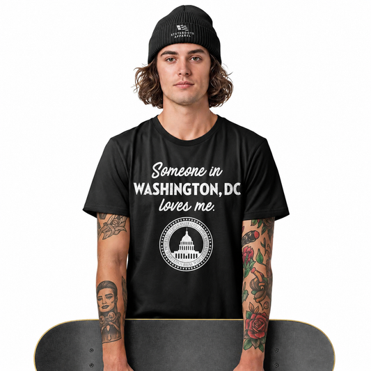 Someone in Washington DC Loves Me T-Shirt | Sentimental Capital Gift Tee