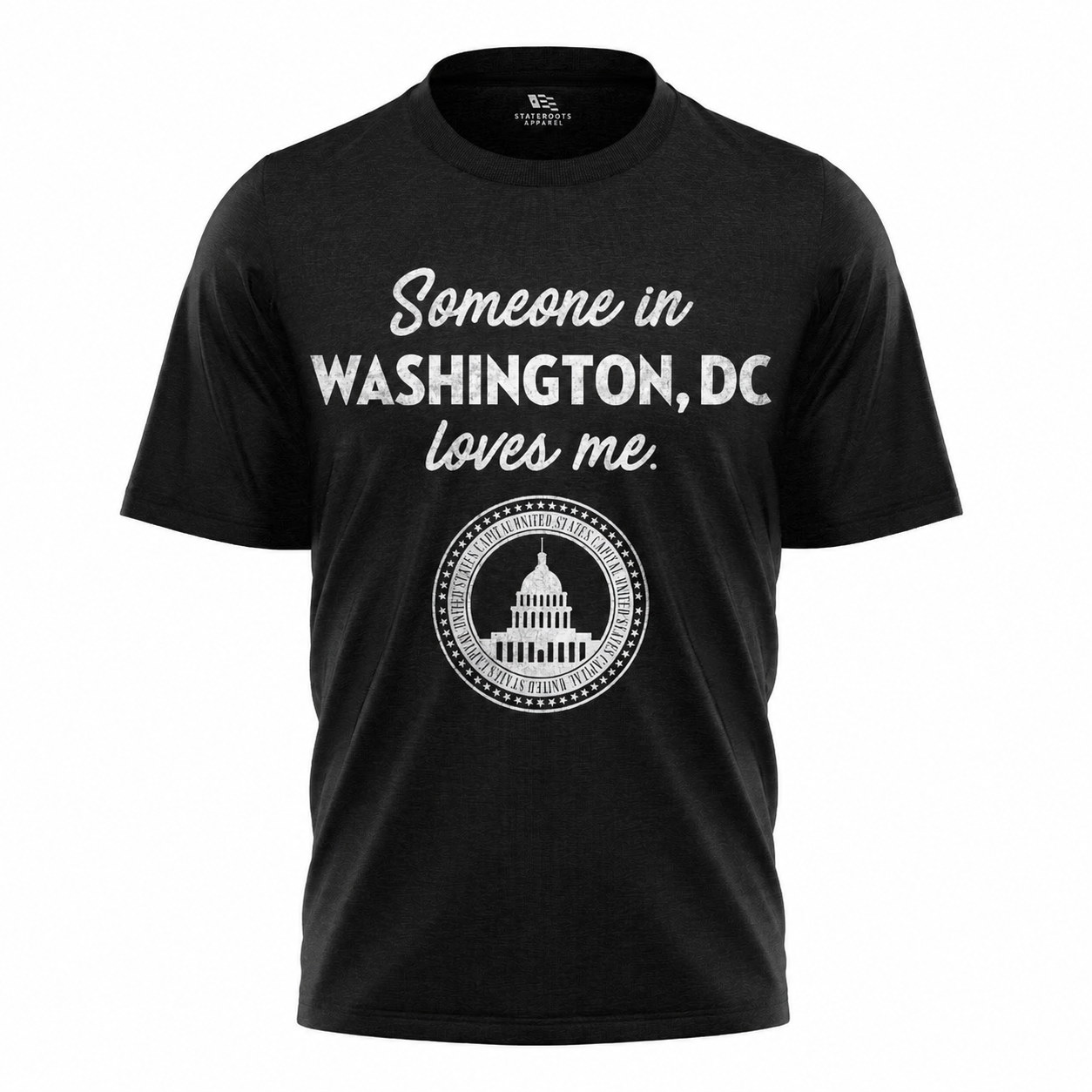 Someone in Washington DC Loves Me T-Shirt | Sentimental Capital Gift Tee