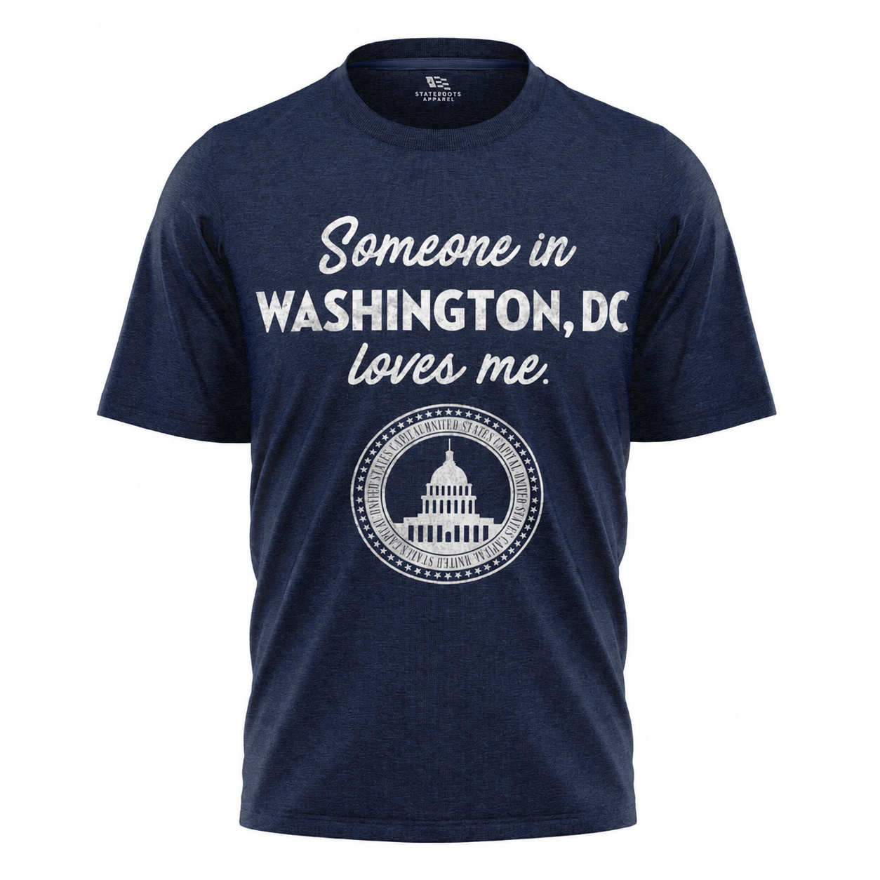 Someone in Washington DC Loves Me T-Shirt | Sentimental Capital Gift Tee