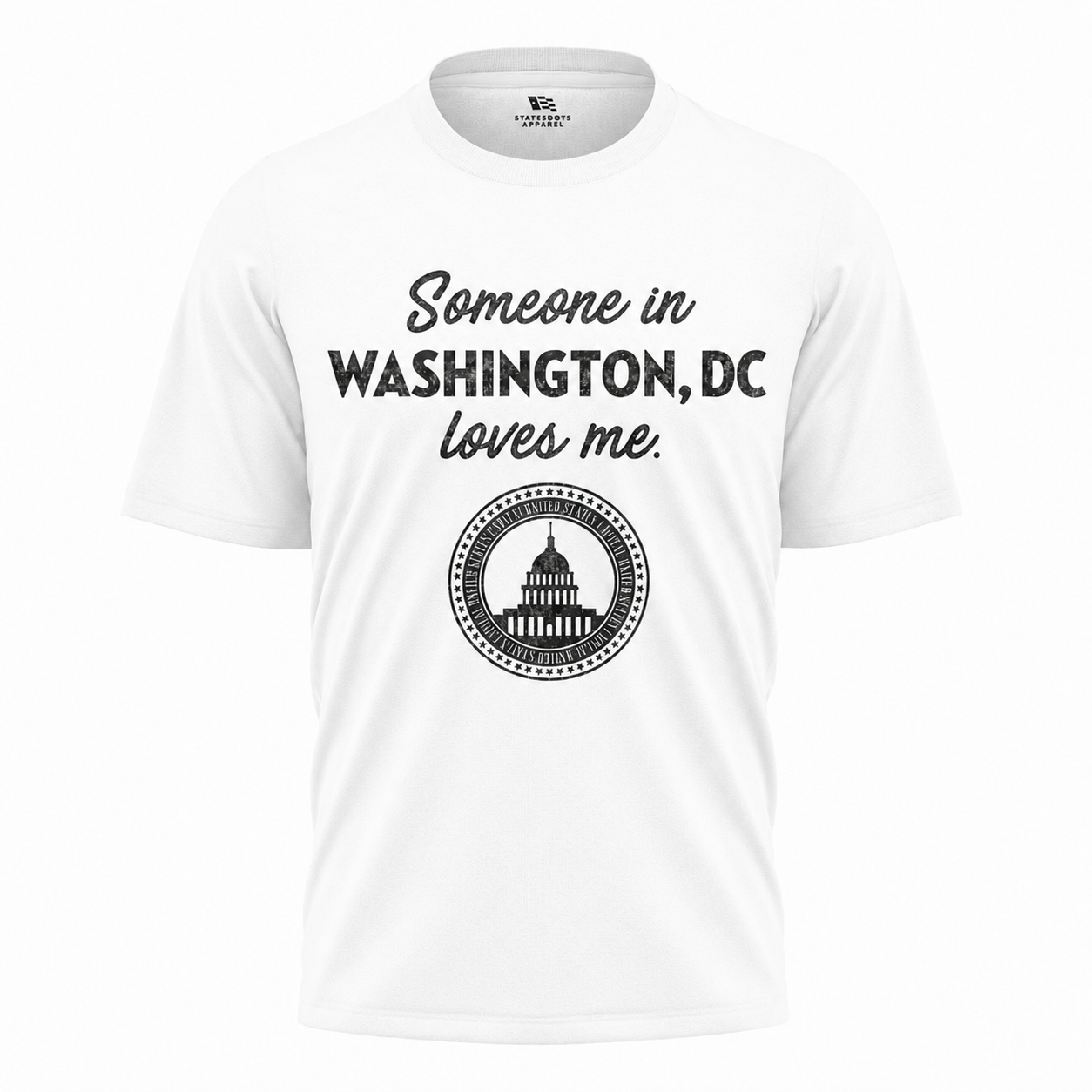 Someone in Washington DC Loves Me T-Shirt | Sentimental Capital Gift Tee